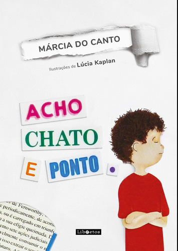 Acho chato e ponto., de Canto, Márcia do. Editora Libretos Comunicação LTDA, capa mole em português, 2019