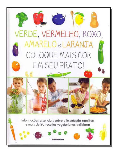 Verde, Vermelho, Roxo, Amarelo E Laranja: Coloque Mais Cor E