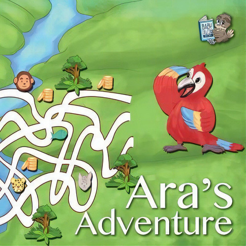 Ara's Adventure, De Baby Falcon Books. Editorial Createspace Independent Publishing Platform, Tapa Blanda En Inglés