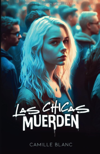 Libro: Las Chicas Muerden (spanish Edition)