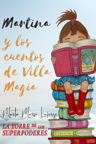 Libro: Martina Y Los Cuentos De Villa Magia: La Torre De Los
