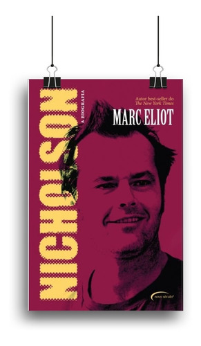 Jack Nicholson : A Biografia Marc Eliot Editora Novo Século Ator Ano De Publicação 2015 Capa Comum