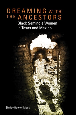 Libro Dreaming With The Ancestors: Black Seminole Women I...