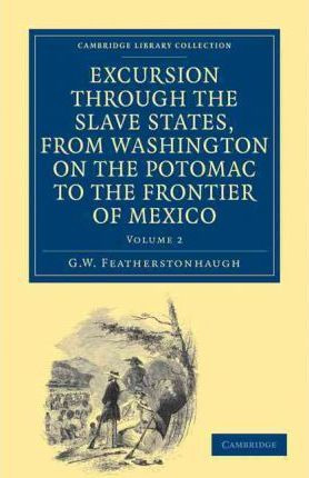 Libro Excursion Through The Slave States, From Washington...