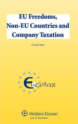 Libro Eu Freedoms, Non-eu Countries And Company Taxation ...