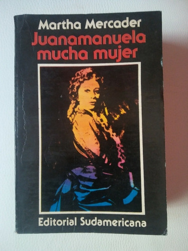 Juanamanuela Mucha Mujer - Martha Mercader - Sudamericana