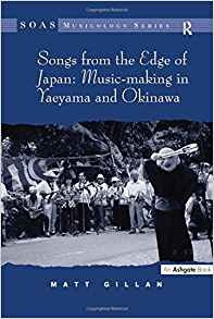 Songs From The Edge Of Japan Musicmaking In Yaeyama And Okin