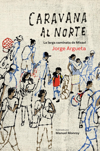 Libro: Caravana Al Norte: La Larga Caminata Misael (spani