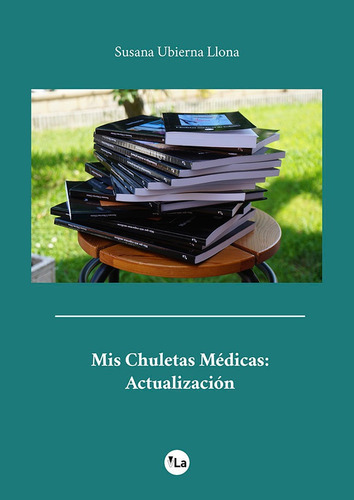 Libro Mis Chuletas Medicas: Actualizacion - Ubierna Llona...