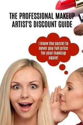 Libro The Professional Makeup Artist's Discount Guide - T...