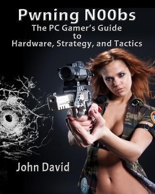 Libro Pwning N00bs - The Pc Gamer's Guide To Hardware, St...