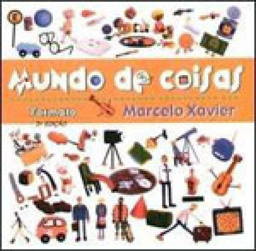 Mundo De Coisas, De Xavier, Marcelo. Editora Formato, Capa Mole, Edição 3ª Edição - 2005 Em Português