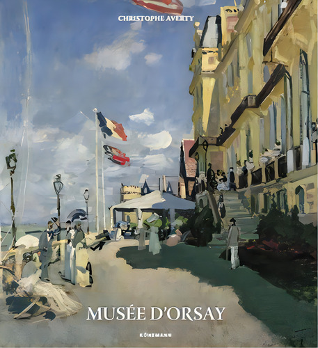 Musée D'orsay, De Bonfante-warren Alexandra. Editorial Konemann, Tapa Dura, Edición 1 En Português, 2020