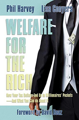 Welfare For The Rich: How Your Tax Dollars End Up In Millionairesø Pockets?and What You Can Do About It, De Harvey, Phil. Editorial Post Hill Press, Tapa Dura En Inglés