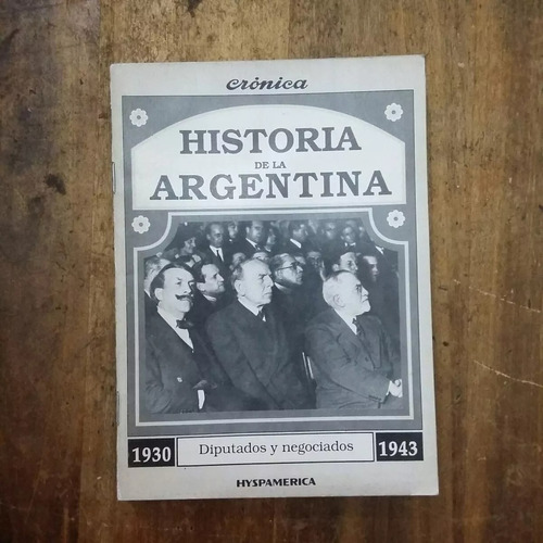 Historia De La Argentina Diputados Y Negociados Crónica