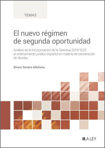 El Nuevo Regimen De Segunda Oportunidad, De Sendra Albiñana, Alvaro. Editorial La Ley, Tapa Blanda En Español