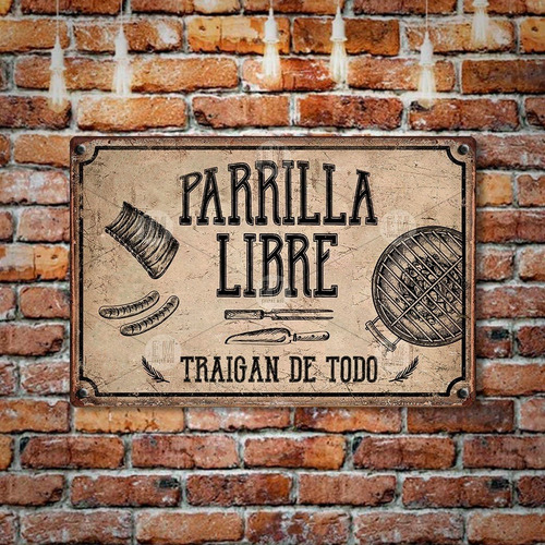 Cartel Parrilla Libre Traigan De Todo Art 302 X1 20x30cm