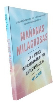 Libro: Mañanas Milagrosas - Hal Elrod