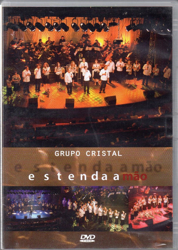 Dvd Estenda A Mão - Grupo Cristal - Fete Grátis