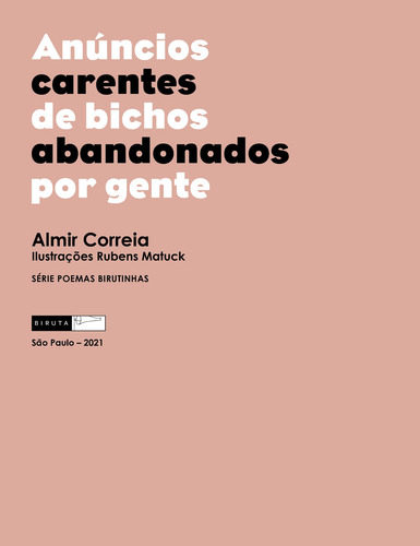 Anúncios carentes de bichos abandonados por gente, de Correia, Almir. Poemas Birutinhas Editorial Editora Biruta Ltda., capa mole em português, 2013