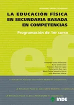 Comprar Programacion De 1er.curso La Educacion Fisica En Secundaria Basada En Competencias: Programación De 1er Curso, De Ureña Villanueva Fernando., Vol. 1. Editorial Inde S.a., Tapa Blanda En Español, 2010