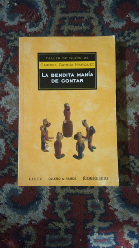 La Bendita Manía De Contar - Gabriel García Márquez 