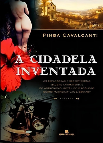 A Cidadela Inventada, De Pihba Cavalcanti. Editora Bertrand Do Brasil - Grupo Record, Capa Mole Em Português