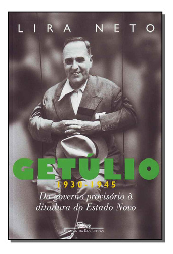 Libro Getulio Vol 02 1930 1945 De Neto Lira Cia Das Letras