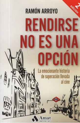 Rendirse No Es Una Opcion - La Emocionante Historia De Supe