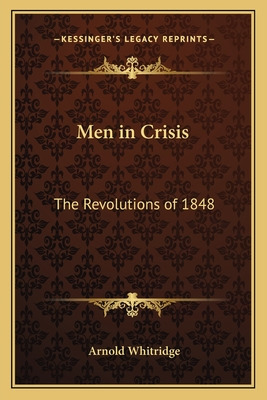 Libro Men In Crisis: The Revolutions Of 1848 - Whitridge,...