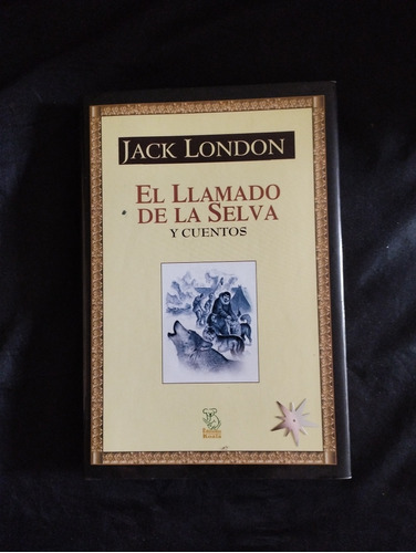 El Llamado De La Selva Y Cuentos Jack London Libro
