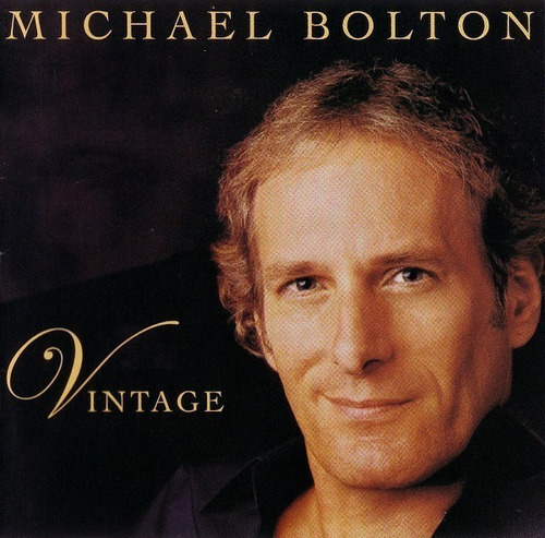 Cd - Michael Bolton - Vintage - Original & Lacrado