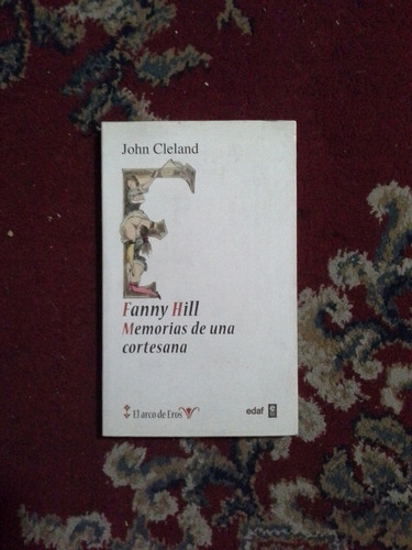 Fanny Hill Memorias De Una Cortesana - John Cleland - Edaf