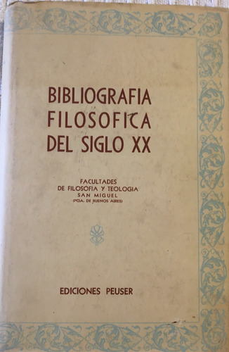 Libro Bibliografia Filosófica Del Siglo Xx Ed. Peuser