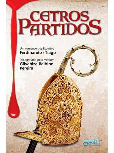 Livro - Cetros Partidos - Psicografado Por Gilvanize Balbino Pereira - Usado (Usado)