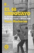 El 68 Uruguayo   El Movimiento Estudiantil Entre Molotov...