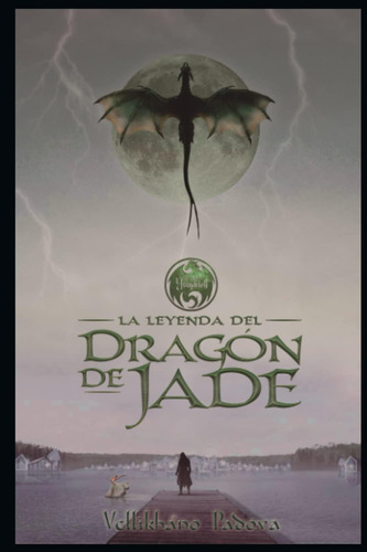 Libro: La Leyenda Del Dragón De Jade (spanish Edition)