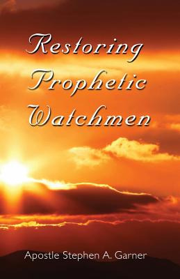 Libro Restoring Prophetic Watchmen - Garner, Stephen A.
