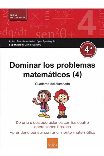 Libro: Dominar Los Problemas Matemáticos 4º Primaria. Lopez 