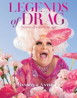 Libro Legends Of Drag : Queens Of A Certain Age - Harry J...