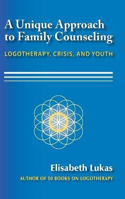 Libro A Unique Approach To Family Counseling : Logotherap...
