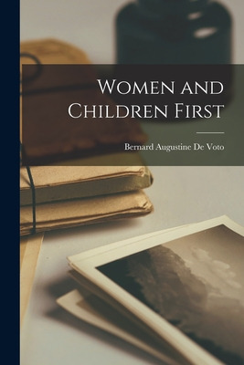 Libro Women And Children First - De Voto, Bernard Augusti...
