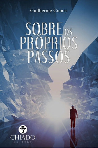 Sobre Os Próprios Passos, De Gomes, Guilherme. Editora Chiado (brasil), Capa Mole Em Português