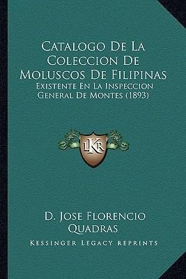 Catalogo De La Coleccion De Moluscos De Filipinas - D Jos...