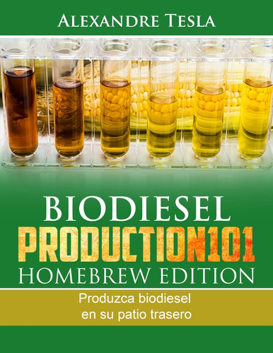 Libro Elaboracion Biodiesel Producción 101 Español Tesla