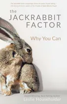 Comprar Libro The Jackrabbit Factor: Why You Can Nuevo R