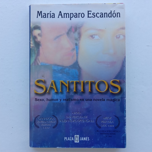 Santitos. María Amparo Escandón. Plaza & Janés. 1997.