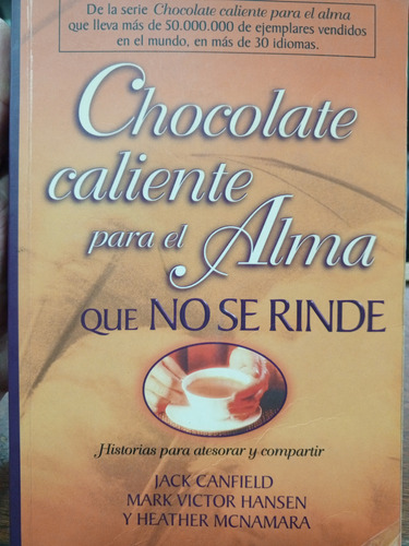 Libro Chocolate Caliente Para El Alma De Quien No Se Rinde