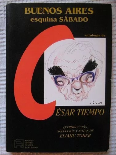 César Tiempo (antología) - Buenos Aires Esquina Sábado