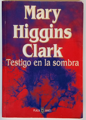 Testigos En La Sombra Mary Higgins Clark Plaza Janes Libro